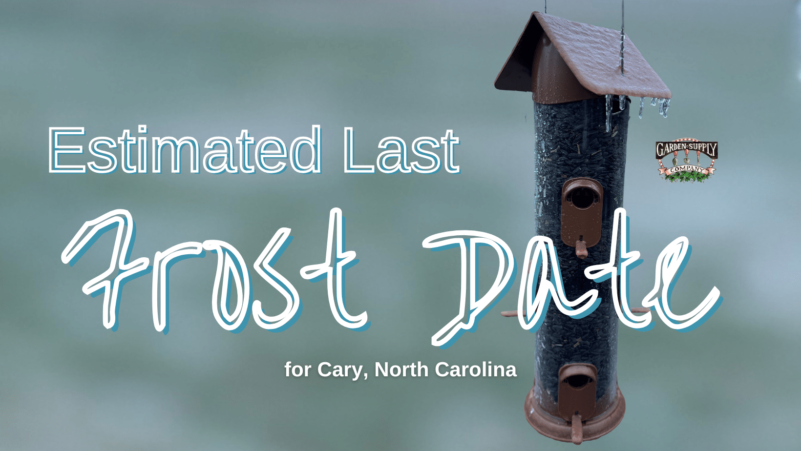 Open. Estimated Last Frost Date
